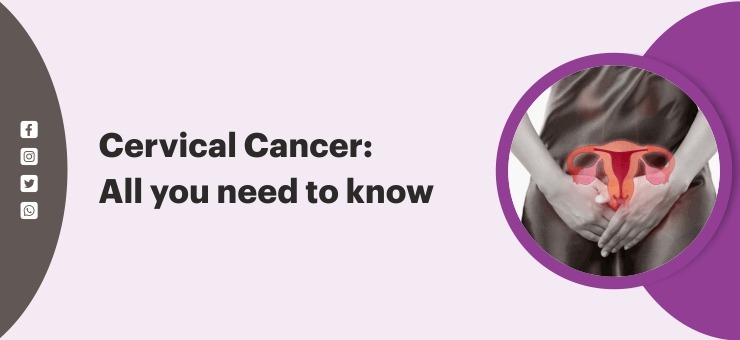 Cervical Cancer: All you need to know