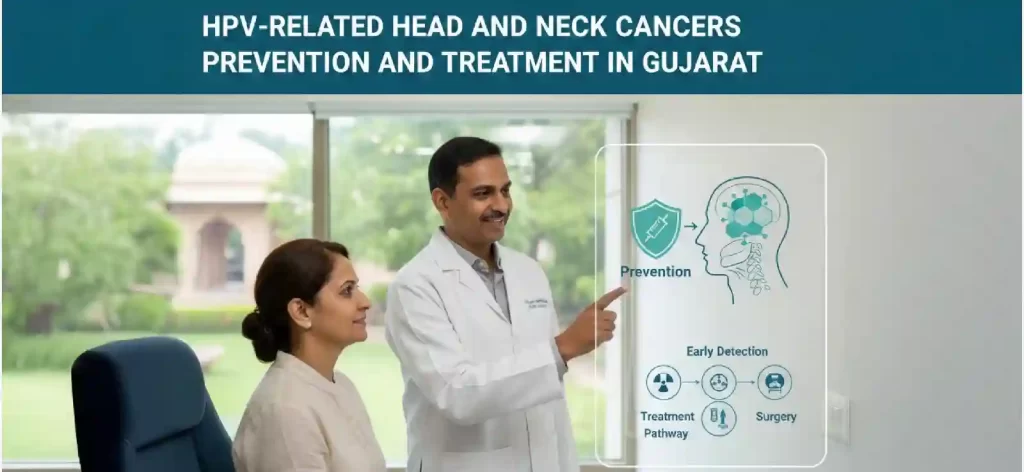 HPV-Related Head and Neck Cancers: Prevention and Treatment in Gujarat