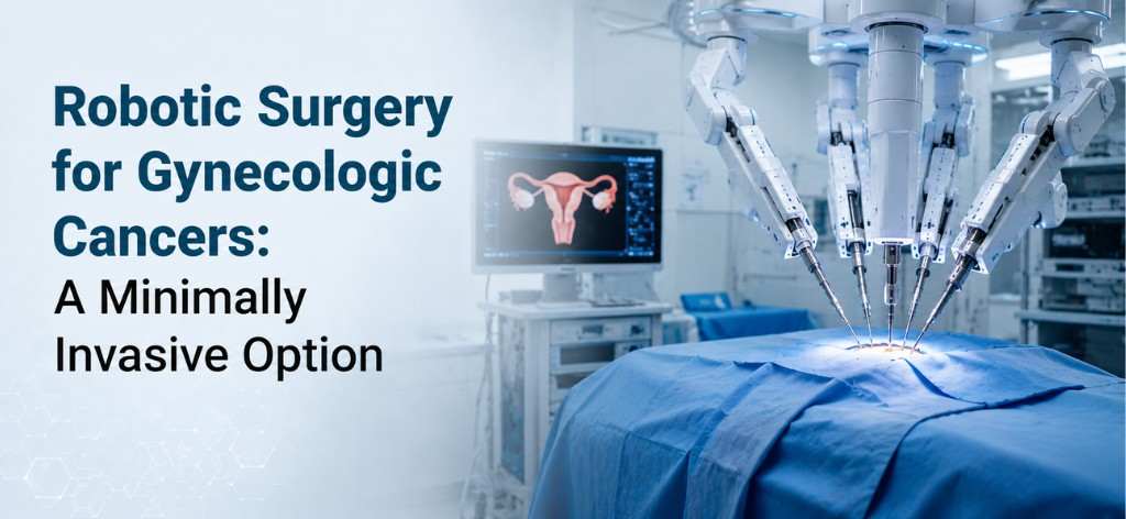 Robotic Surgery for Gynecologic Cancers: A Minimally Invasive Option
